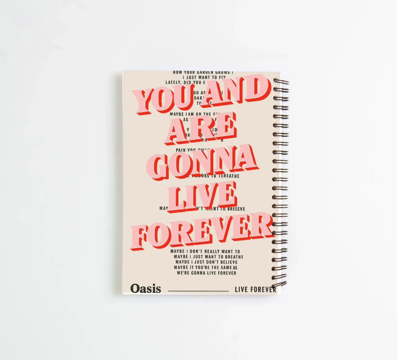 You and I Are Gonna Live Forever – Oasis diario ad anelli da Attaboy Dsgn