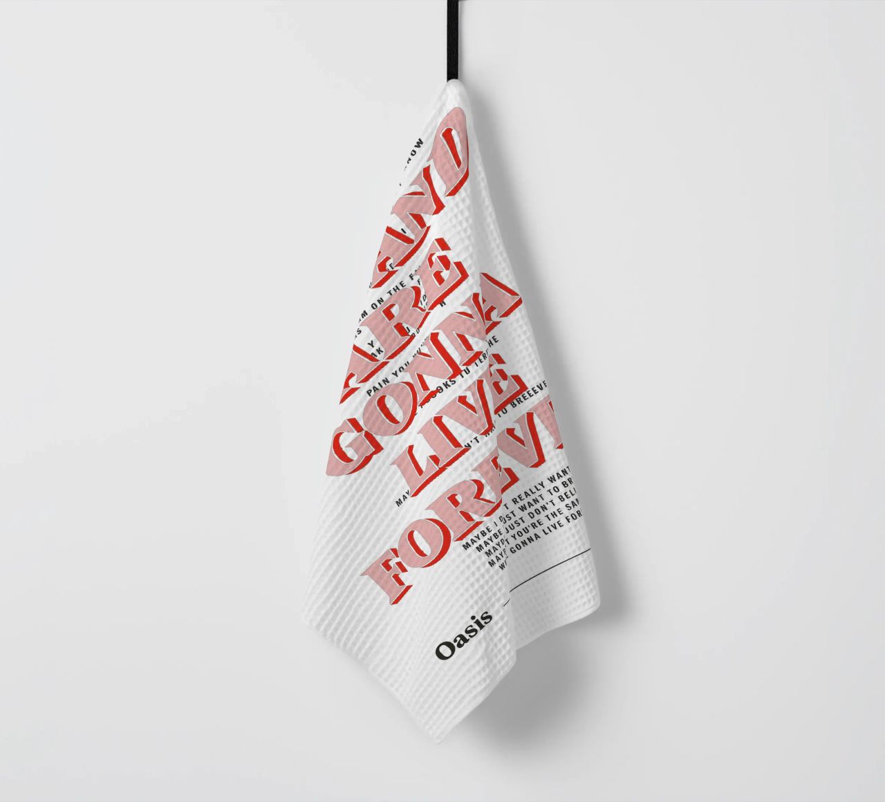 You and I Are Gonna Live Forever – Oasis canovaccio da cucina da Attaboy Dsgn