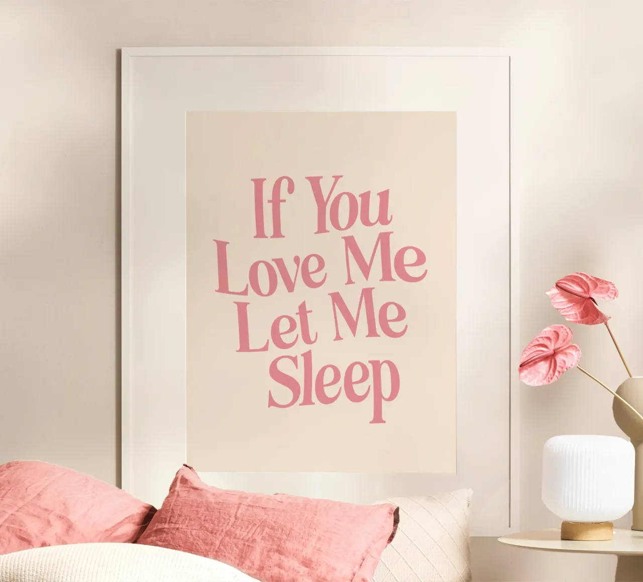 Wenn du mich liebst, lass mich schlafen Schlafzimmer Wand Typografie drucken Poster von THE MOTIVATED TYPE