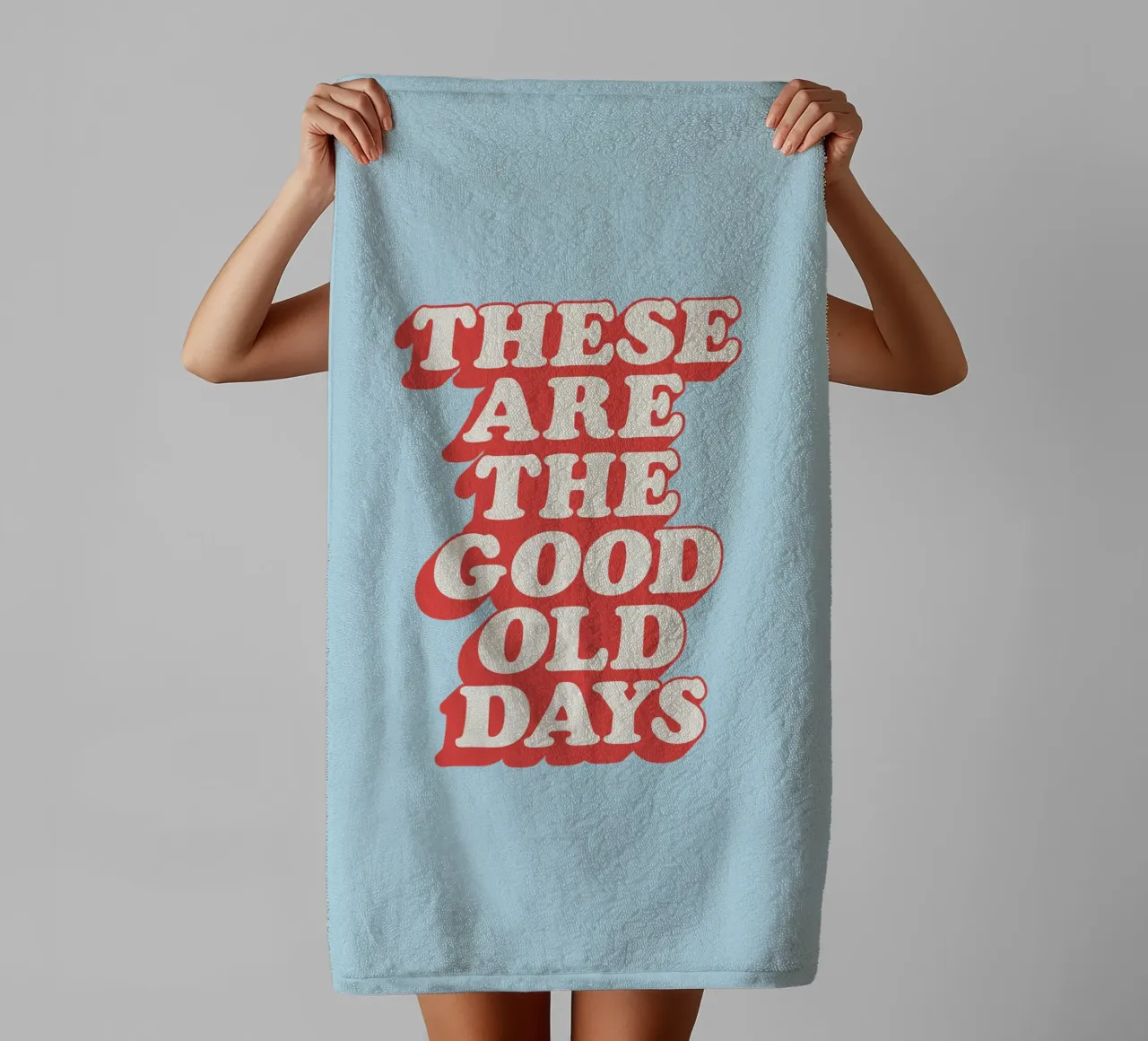 These Are The Good Old Days Typography Print Red White Blue towel by THE MOTIVATED TYPE