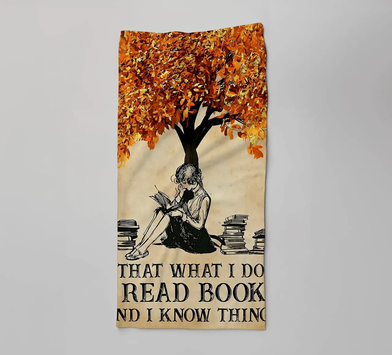 Girl That's What I Do I Read Books And I Know Things towel by Aaronshop
