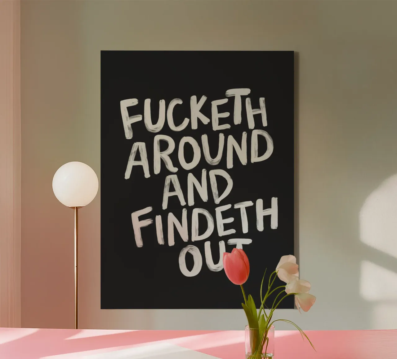 Fucketh Around and Findeth Out Sassy Typography Print Black canvas by THE MOTIVATED TYPE