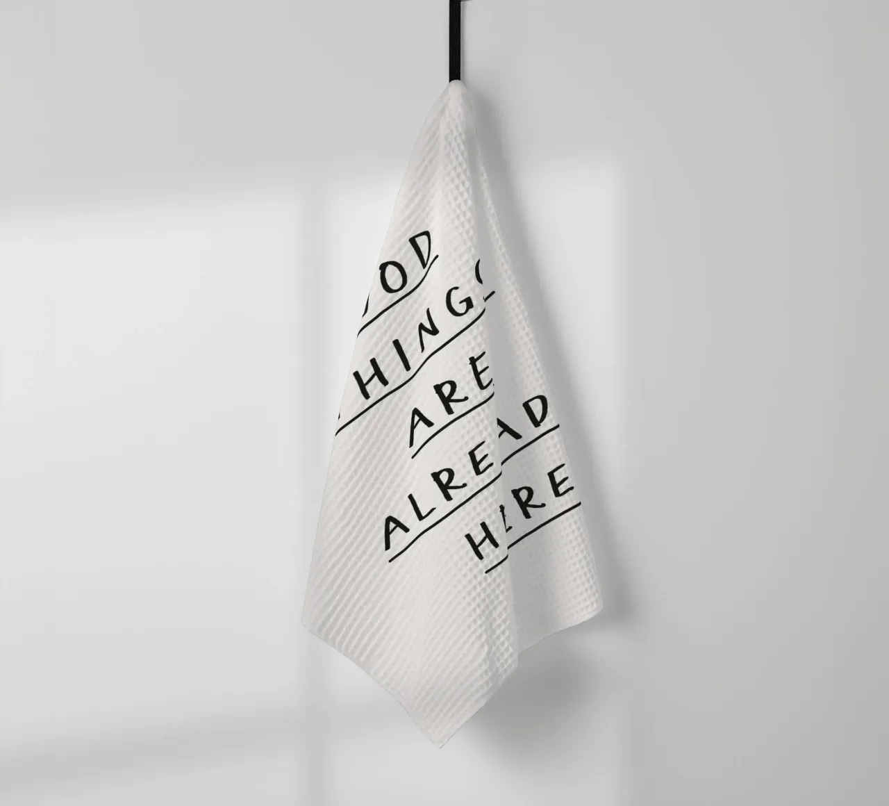 Good Things Are Already Here Typography Print in Black White torchon de THE MOTIVATED TYPE