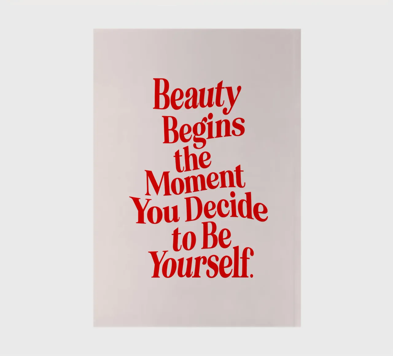 La bellezza inizia nel momento in cui si decide di essere se stessi diario da THE MOTIVATED TYPE