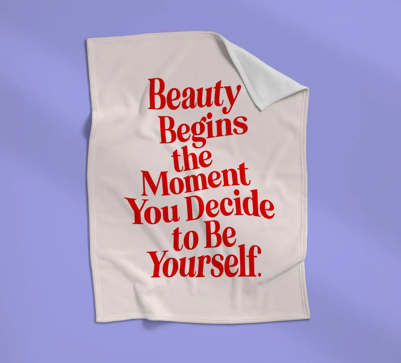La bellezza inizia nel momento in cui si decide di essere se stessi coperta in pile da THE MOTIVATED TYPE