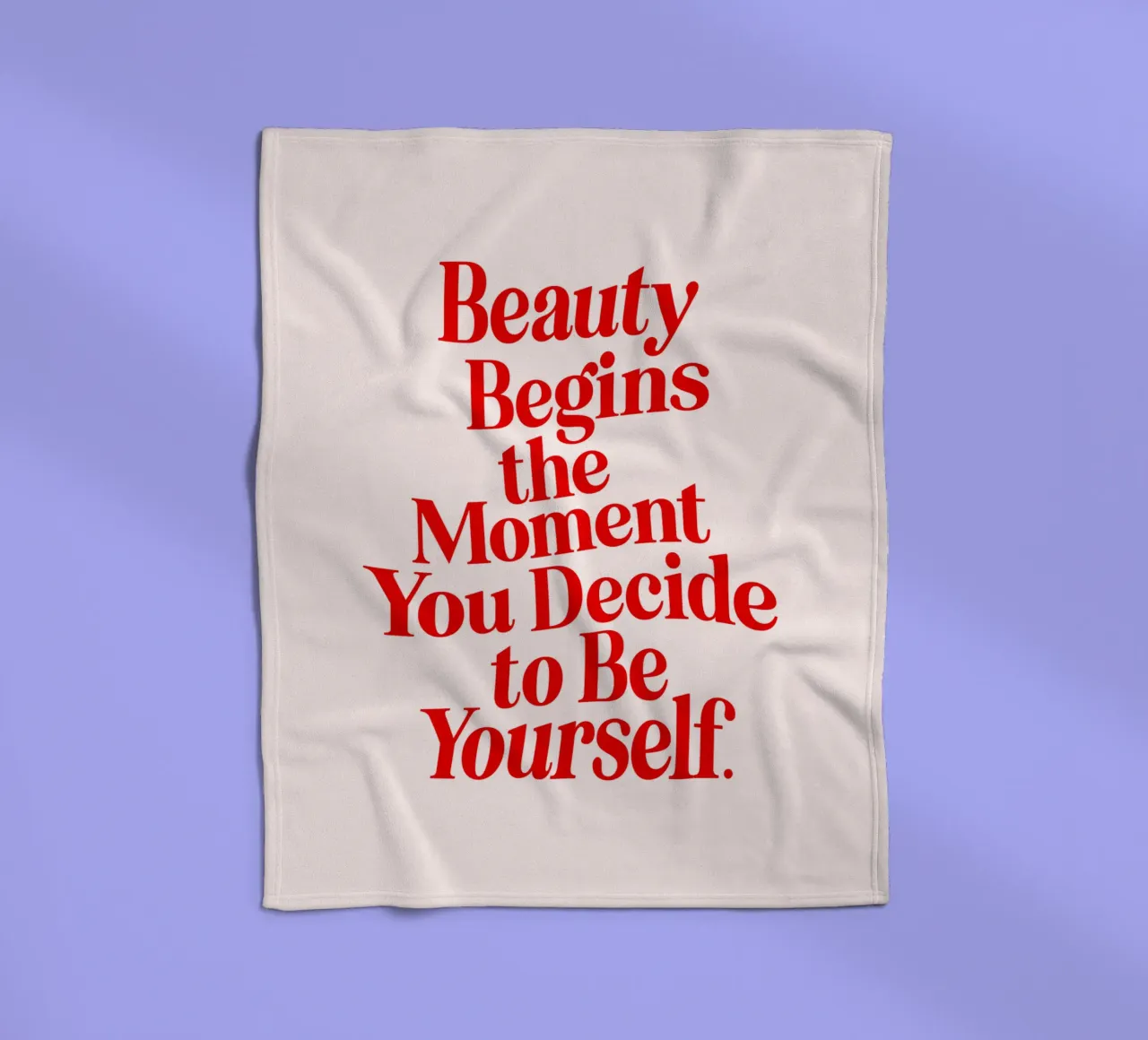 La bellezza inizia nel momento in cui si decide di essere se stessi coperta in pile da THE MOTIVATED TYPE