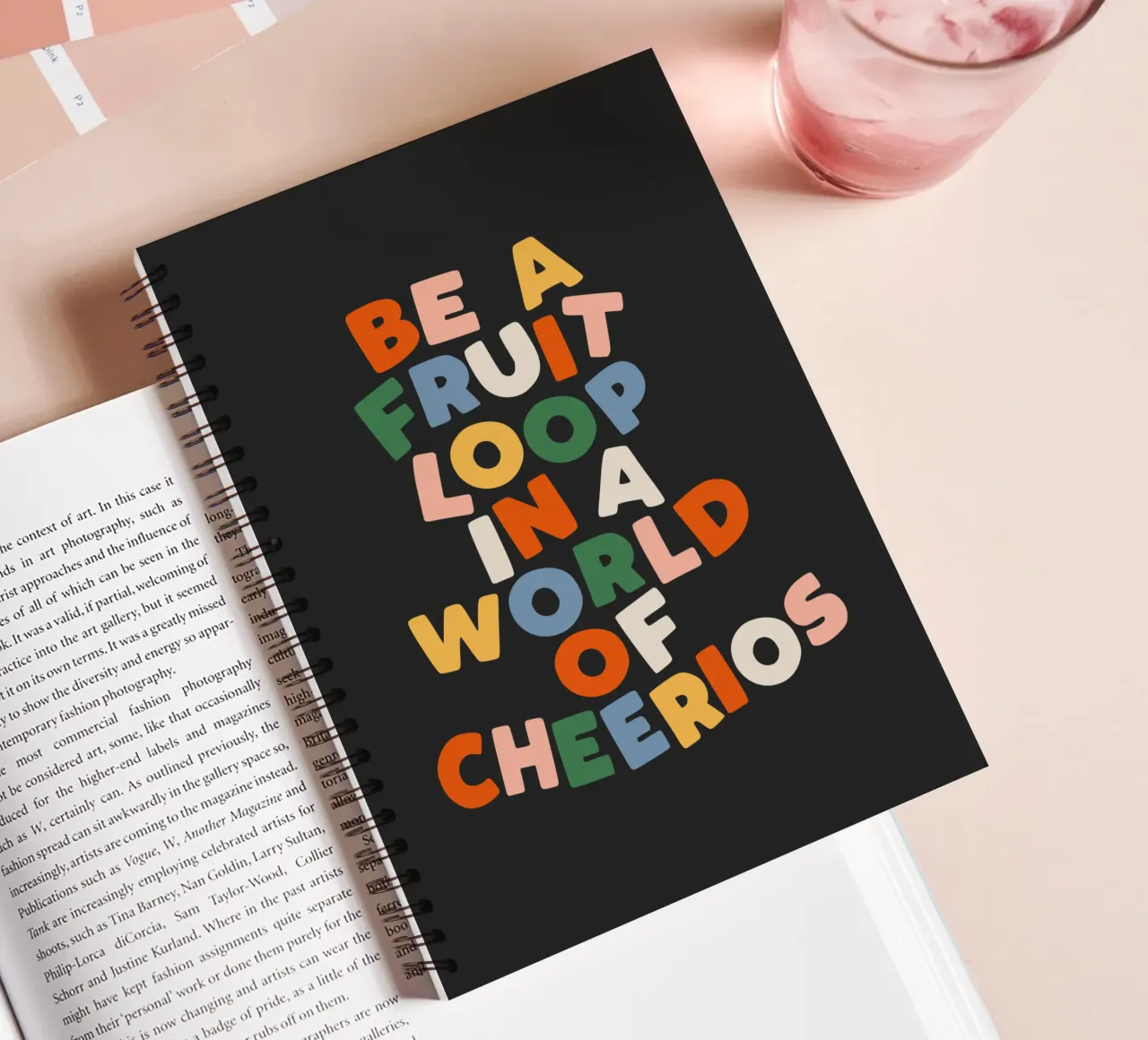 Be a Fruitloop in a World of Cheerios Typography Print spiral notebook by THE MOTIVATED TYPE