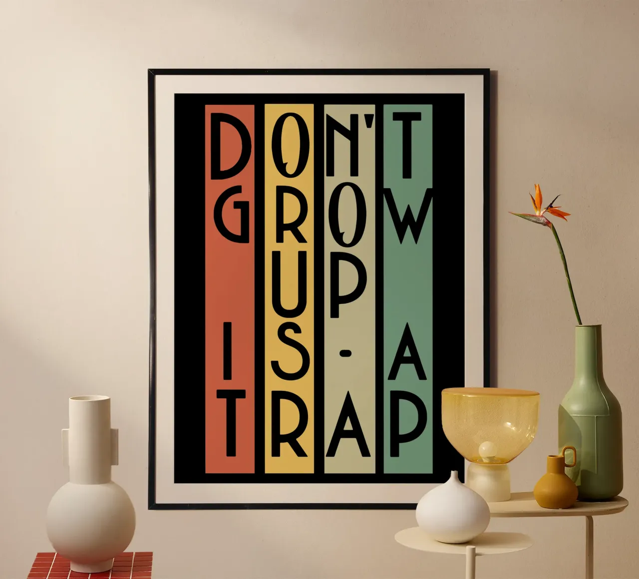 Non crescere è una trappola poster con telaio in plastica da Gunawan Rb