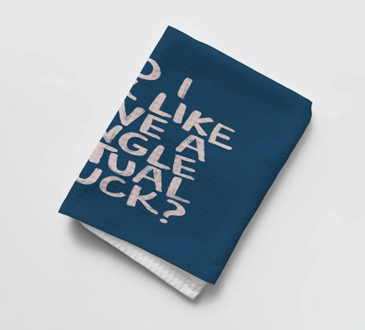 Est-ce que j'ai l'air d'en avoir quelque chose à foutre ? Typographie imprimée torchon de THE MOTIVATED TYPE