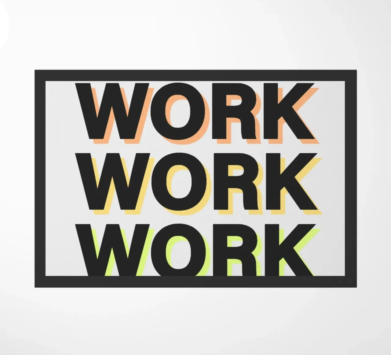 Work Hard zerbino da Dreamer10