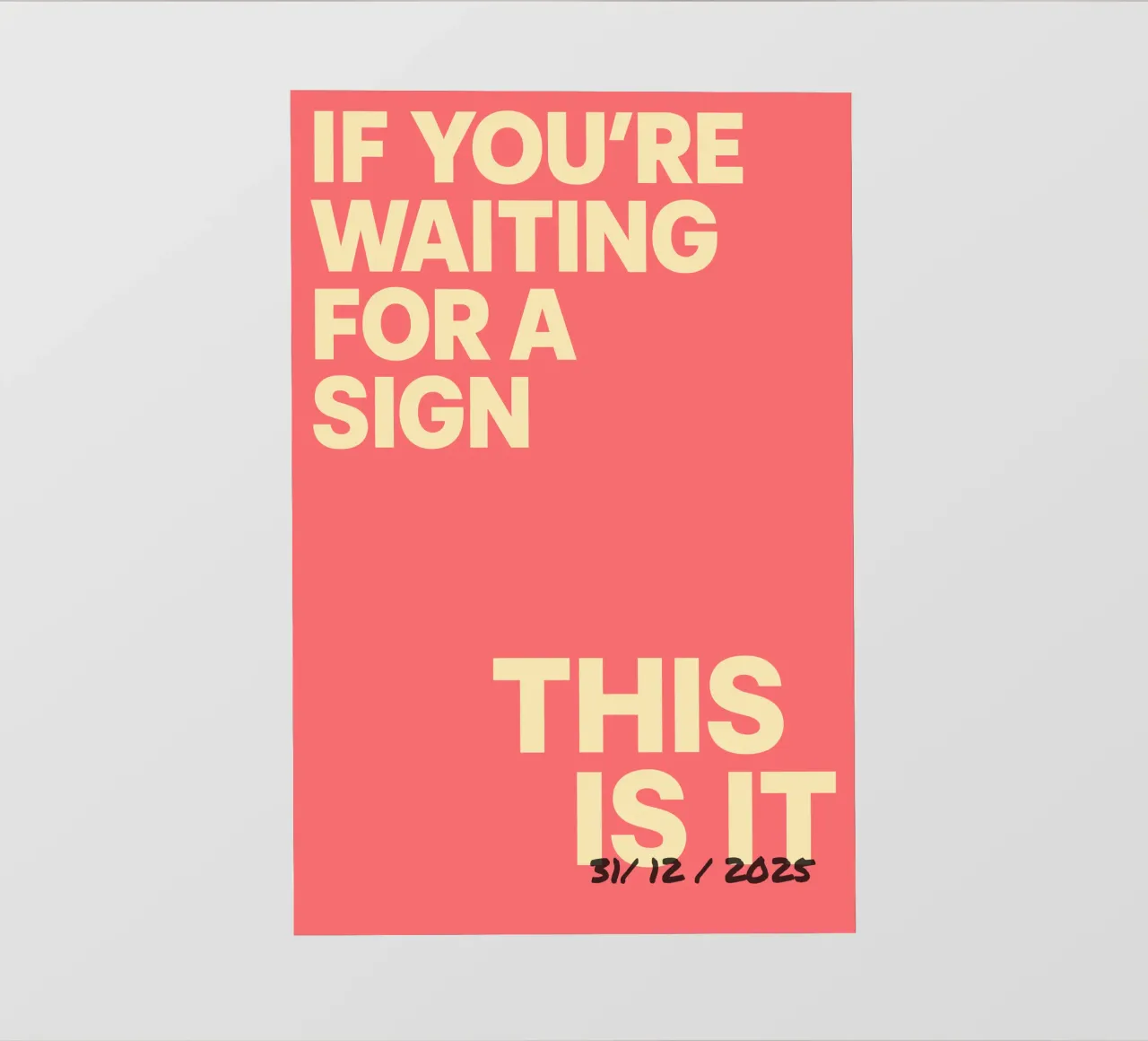 Statement poster "This Is It" - individueel gedateerd fotobehang van FRAMELY