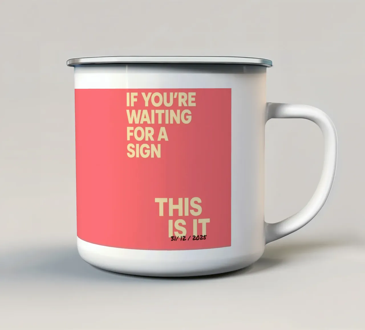 Statement poster "This Is It" - individually dated enamel mug by FRAMELY