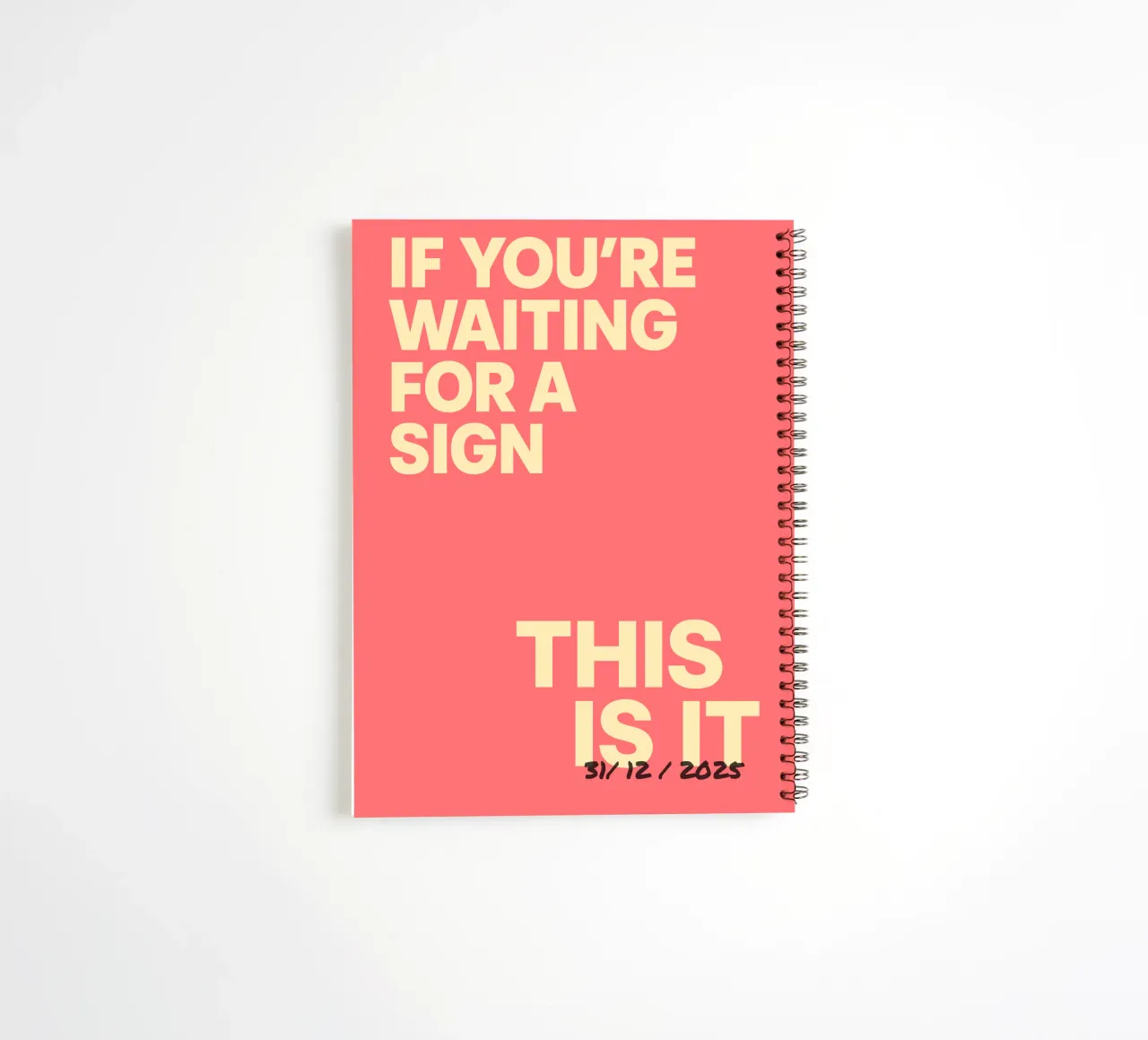 Statement poster "This Is It" - individually dated spiral notebook by FRAMELY