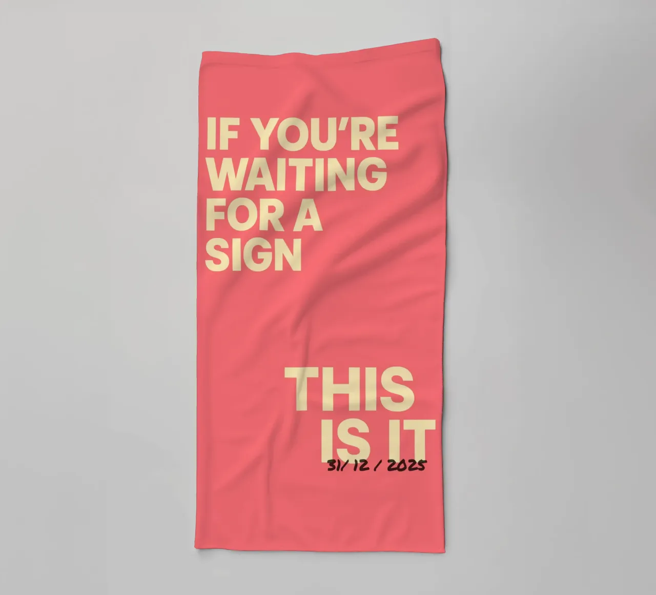 Statement poster "This Is It" - individually dated towel by FRAMELY