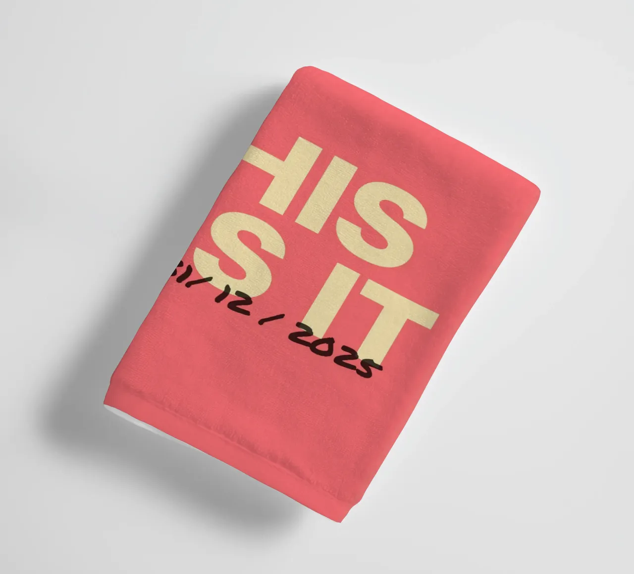 Statement poster "This Is It" - individually dated towel by FRAMELY