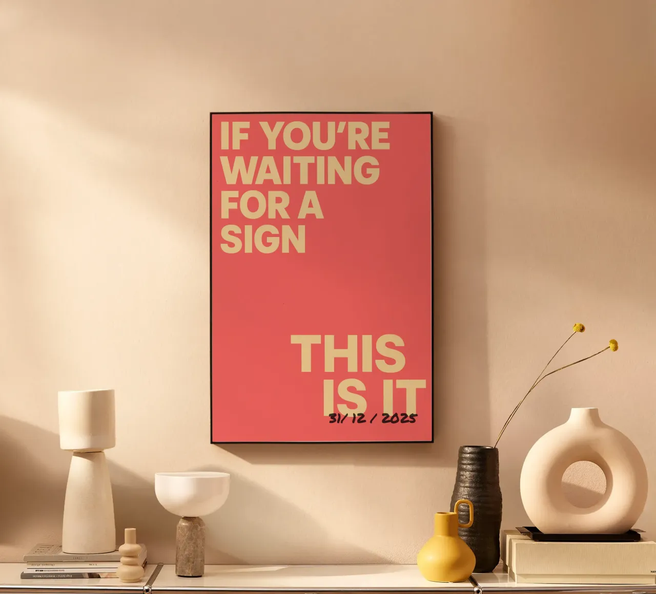 Statement poster "This Is It" - individually dated acrylic glass by FRAMELY