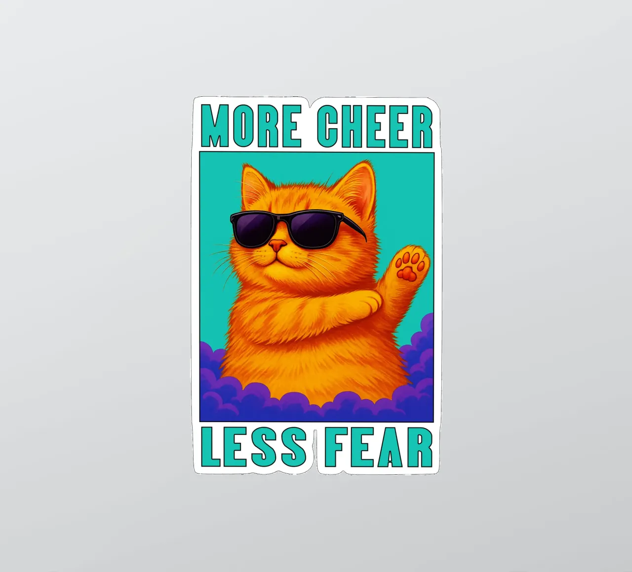 Funny Cool Cat More Cheer Less Fear Art sticker by the gindils
