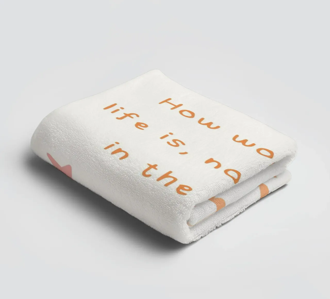 How Wonderful Life Is, Nursery Cute Print towel by SunshinePrints