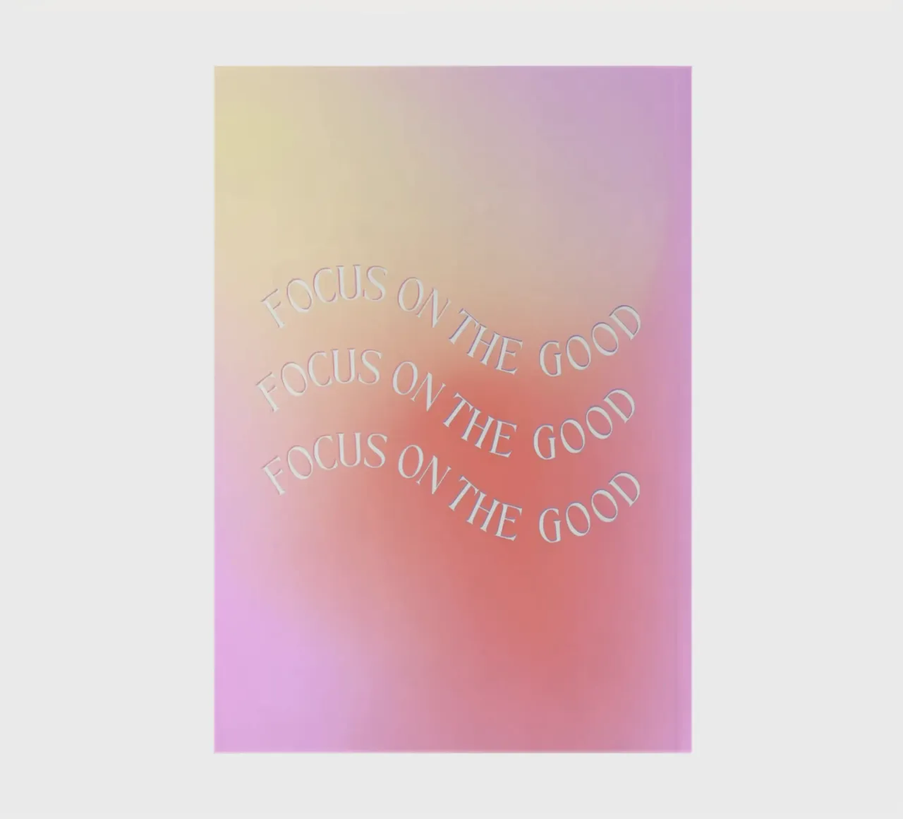 Focus on the good, Aura Print, Gradient Wall Art notebook by Dreamscape