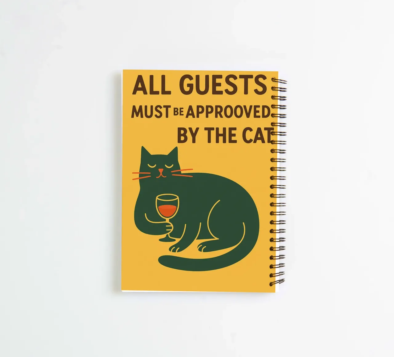 All Guests Must Be Approved by the Cat spiral notebook by the gindils