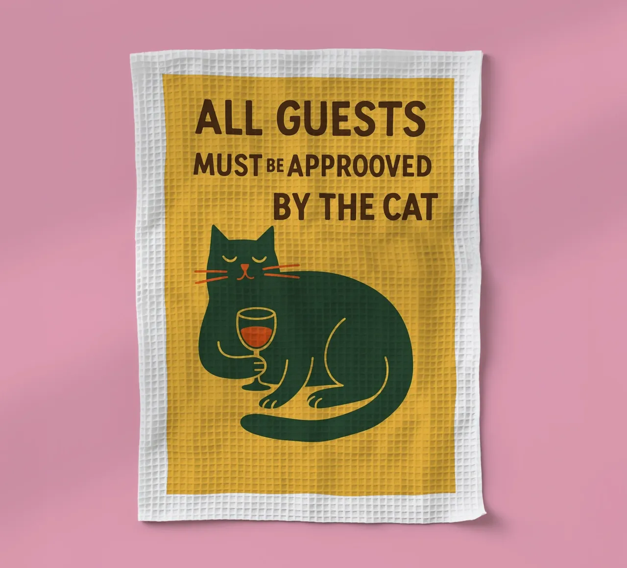All Guests Must Be Approved by the Cat tea towel by the gindils
