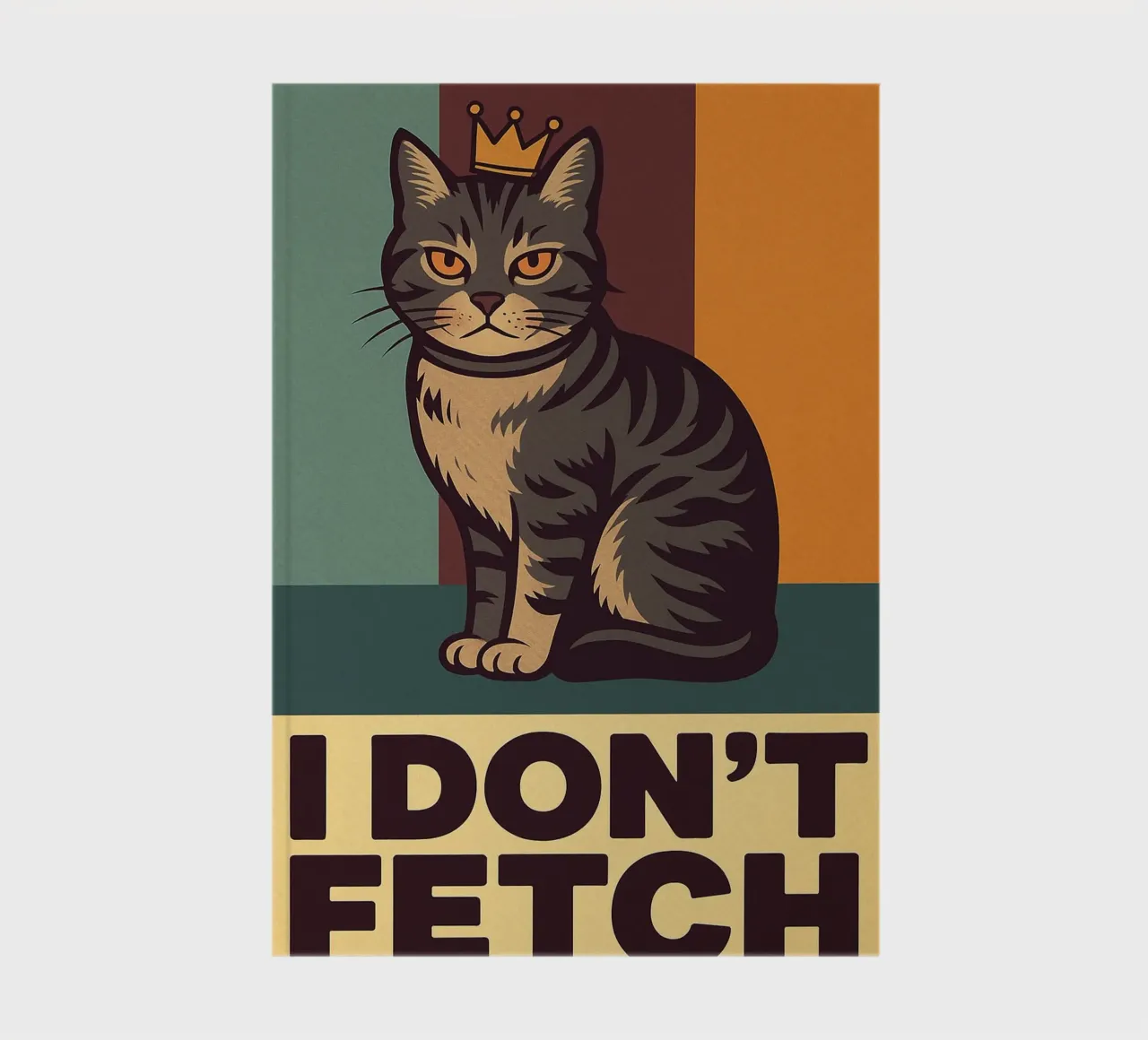 i dont fetch funny Cat notebook by the gindils