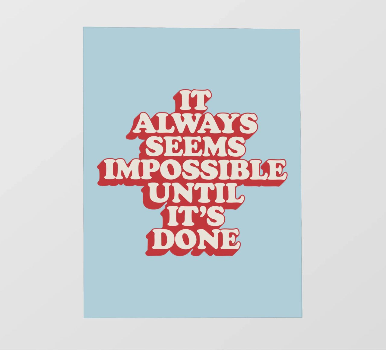 Sembra sempre impossibile finché non viene fatto Stampa tipografica pellicola backlit da THE MOTIVATED TYPE