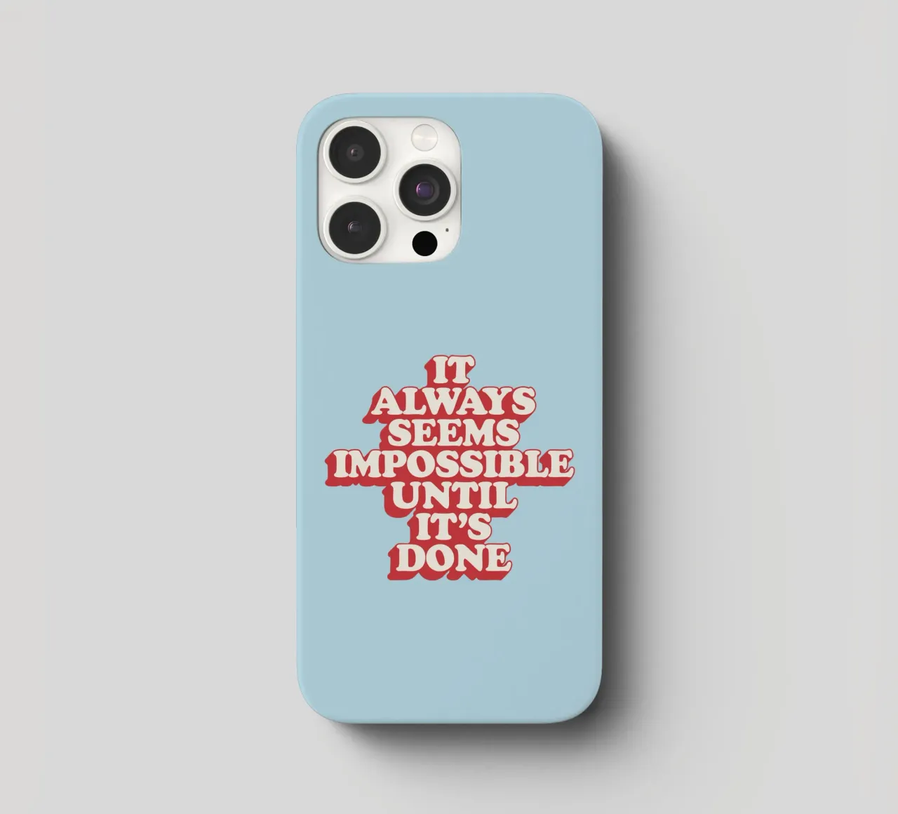 It Always Seems Impossible Until It's Done Typography Print iphone case by THE MOTIVATED TYPE