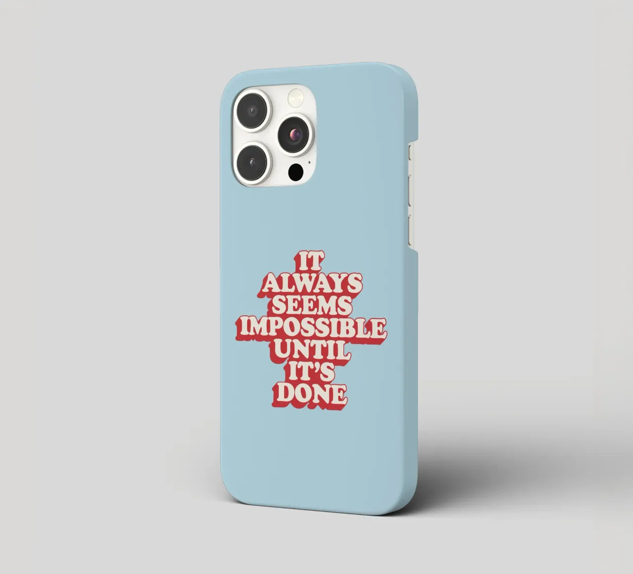It Always Seems Impossible Until It's Done Typography Print iphone case by THE MOTIVATED TYPE