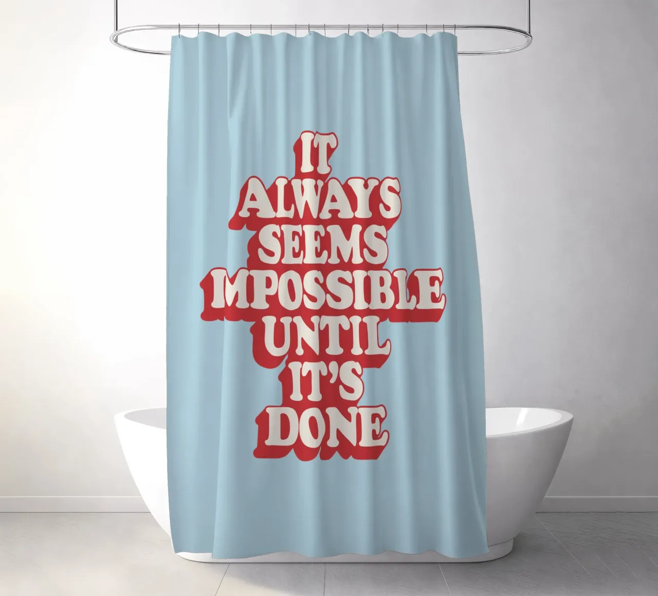 It Always Seems Impossible Until It's Done Typography Print shower curtain by THE MOTIVATED TYPE
