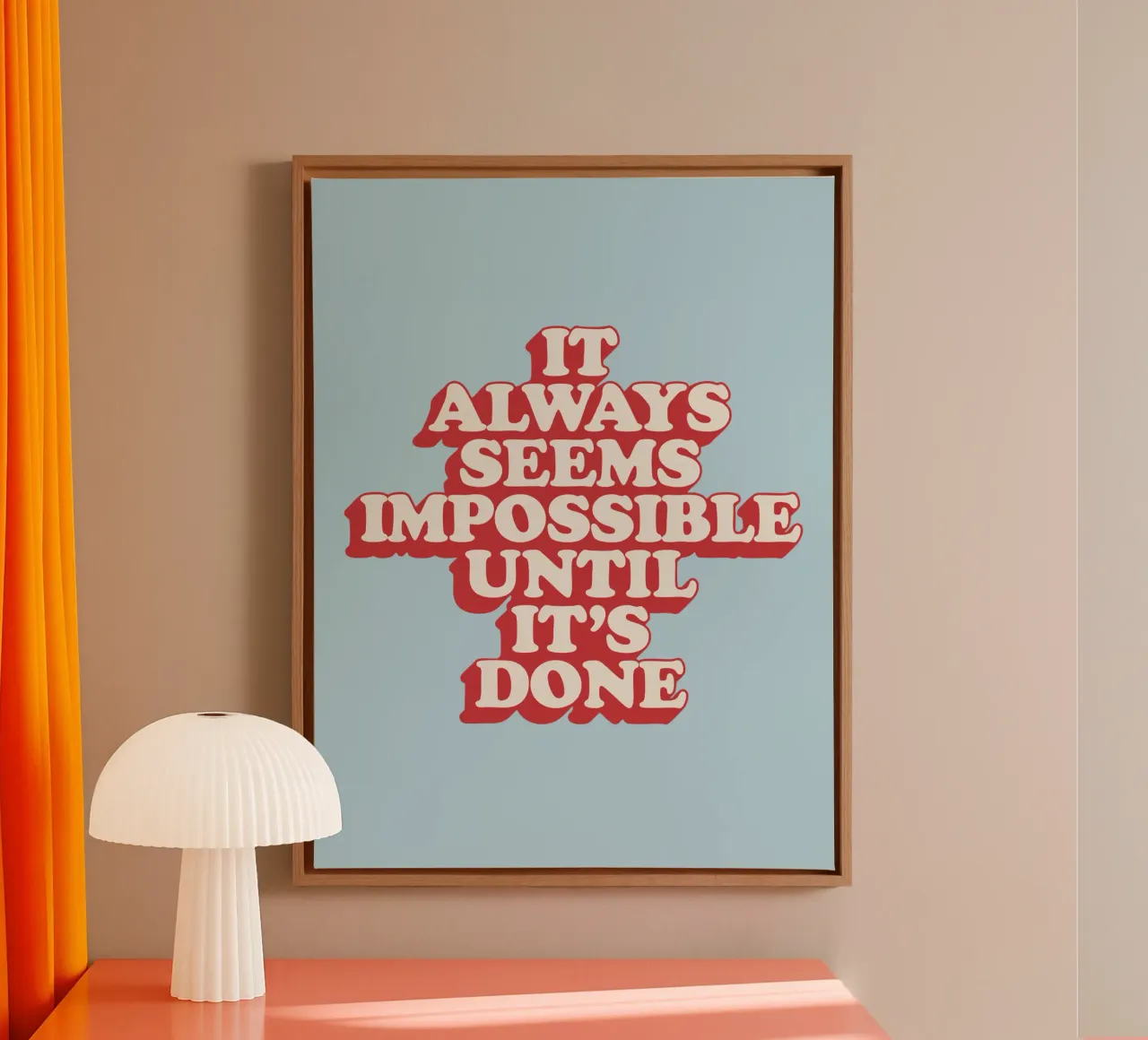 It Always Seems Impossible Until It's Done Typography Print canvas with Floater frame by THE MOTIVATED TYPE