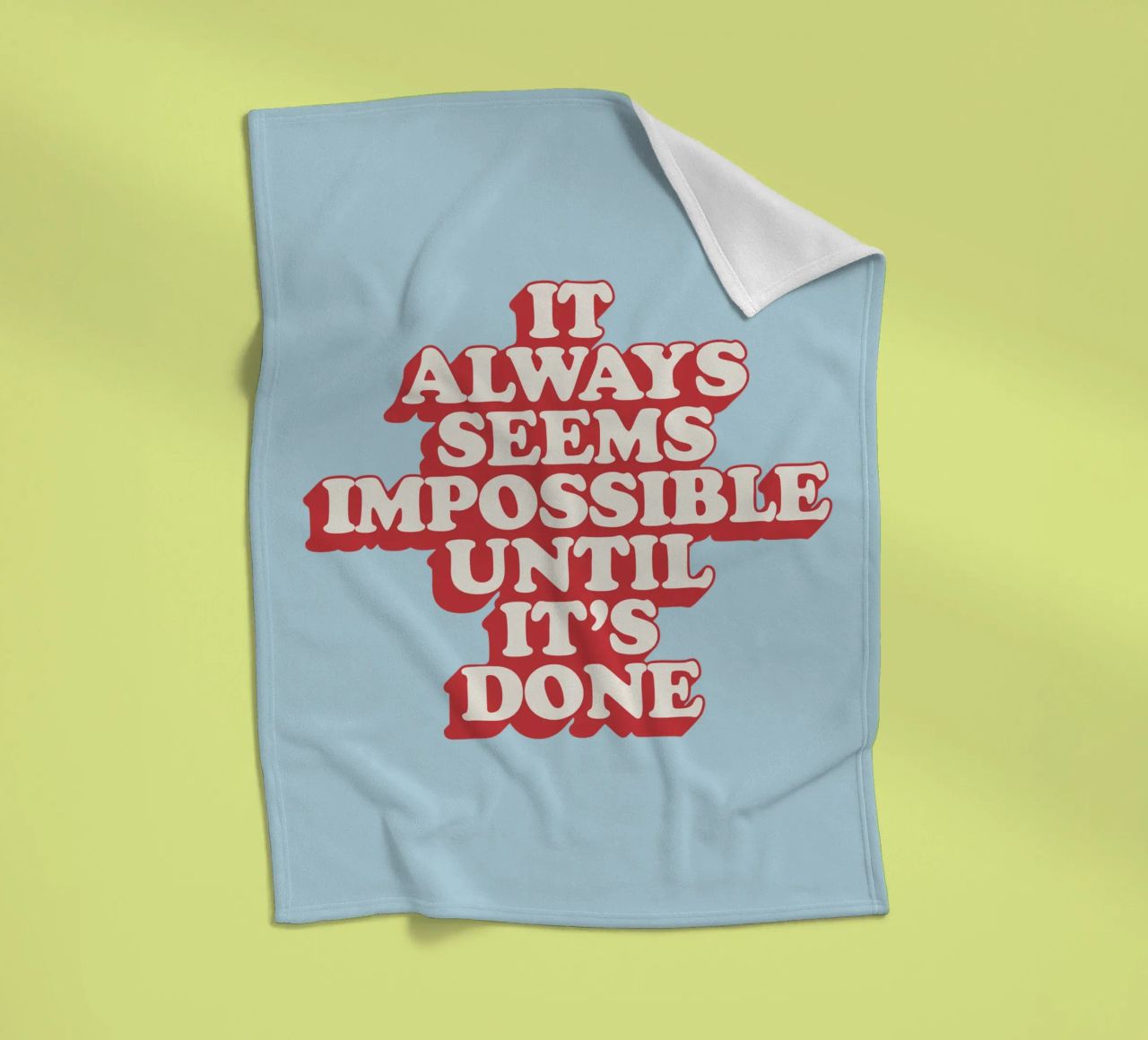 It Always Seems Impossible Until It's Done Typography Print fleece blanket by THE MOTIVATED TYPE