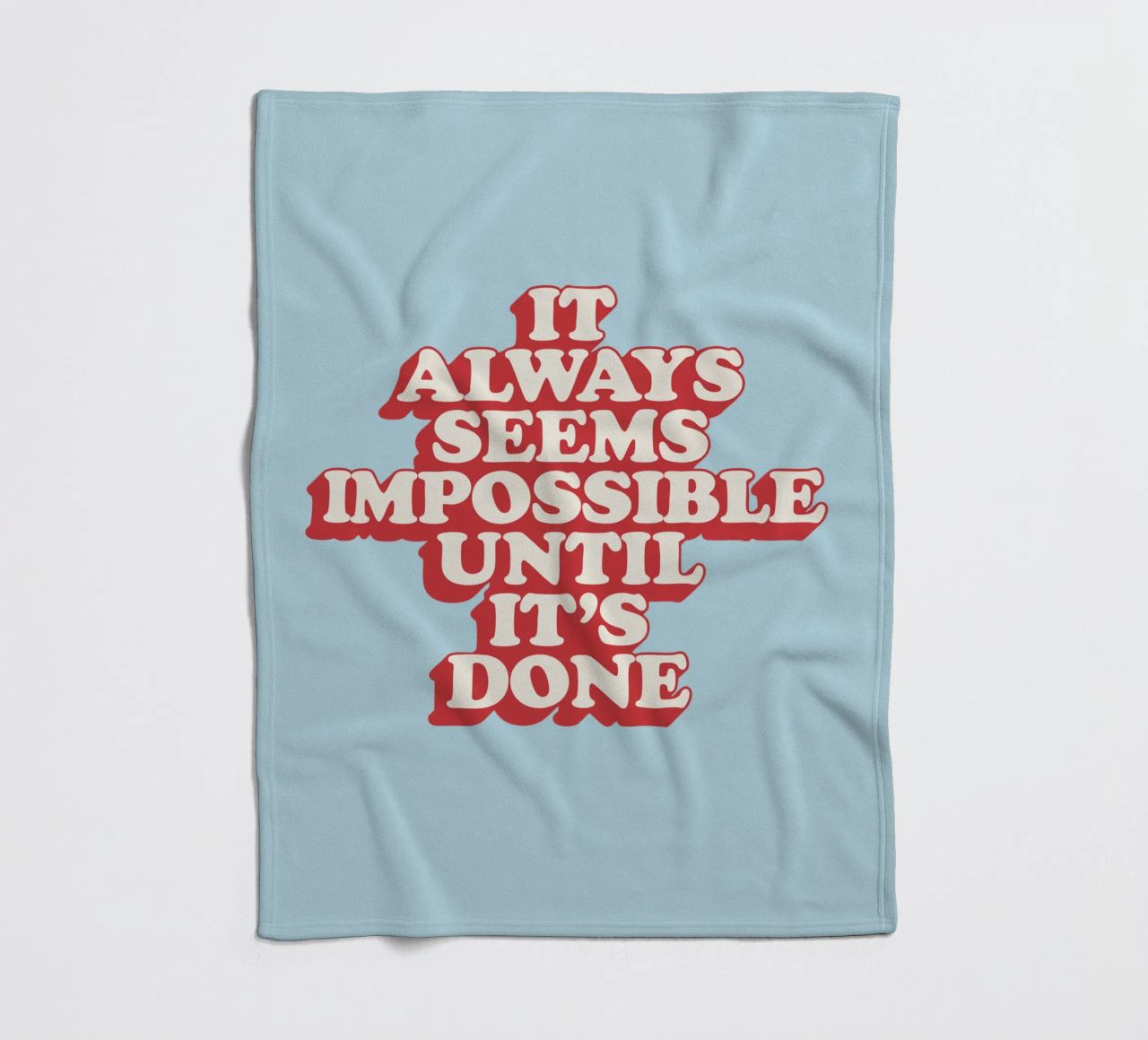 It Always Seems Impossible Until It's Done Typography Print fleece blanket by THE MOTIVATED TYPE