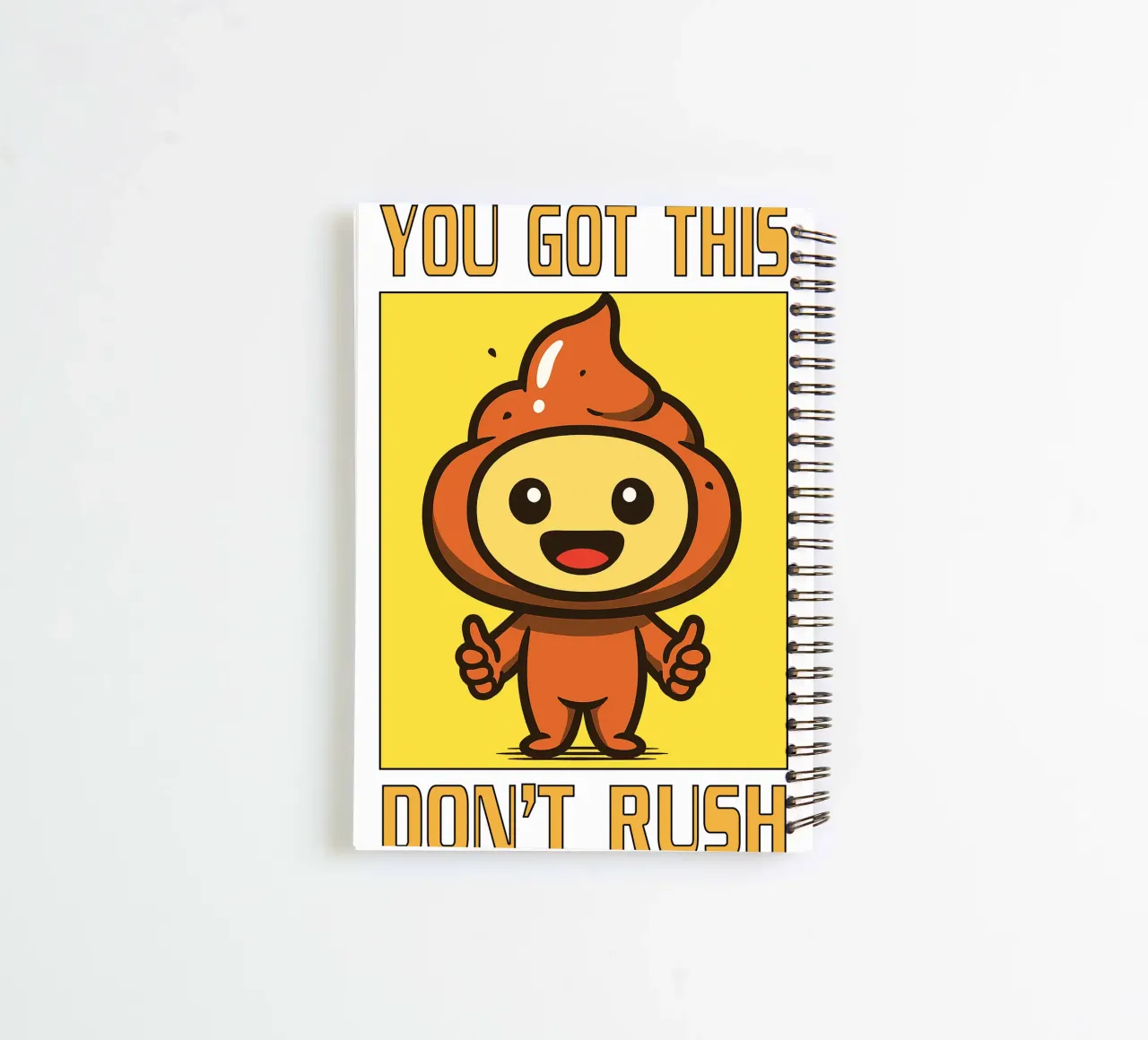 You Got This Don’t Rush Toilet Humor spiral notebook by the gan gan