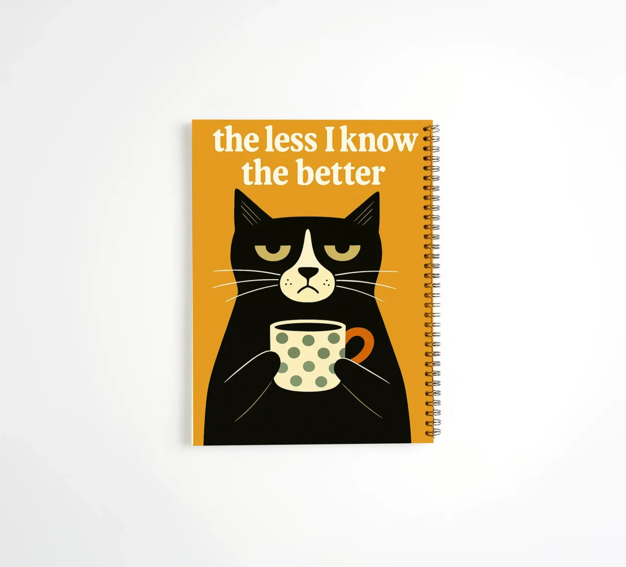 The Less I Know The Better Cat spiral notebook by the gan gan