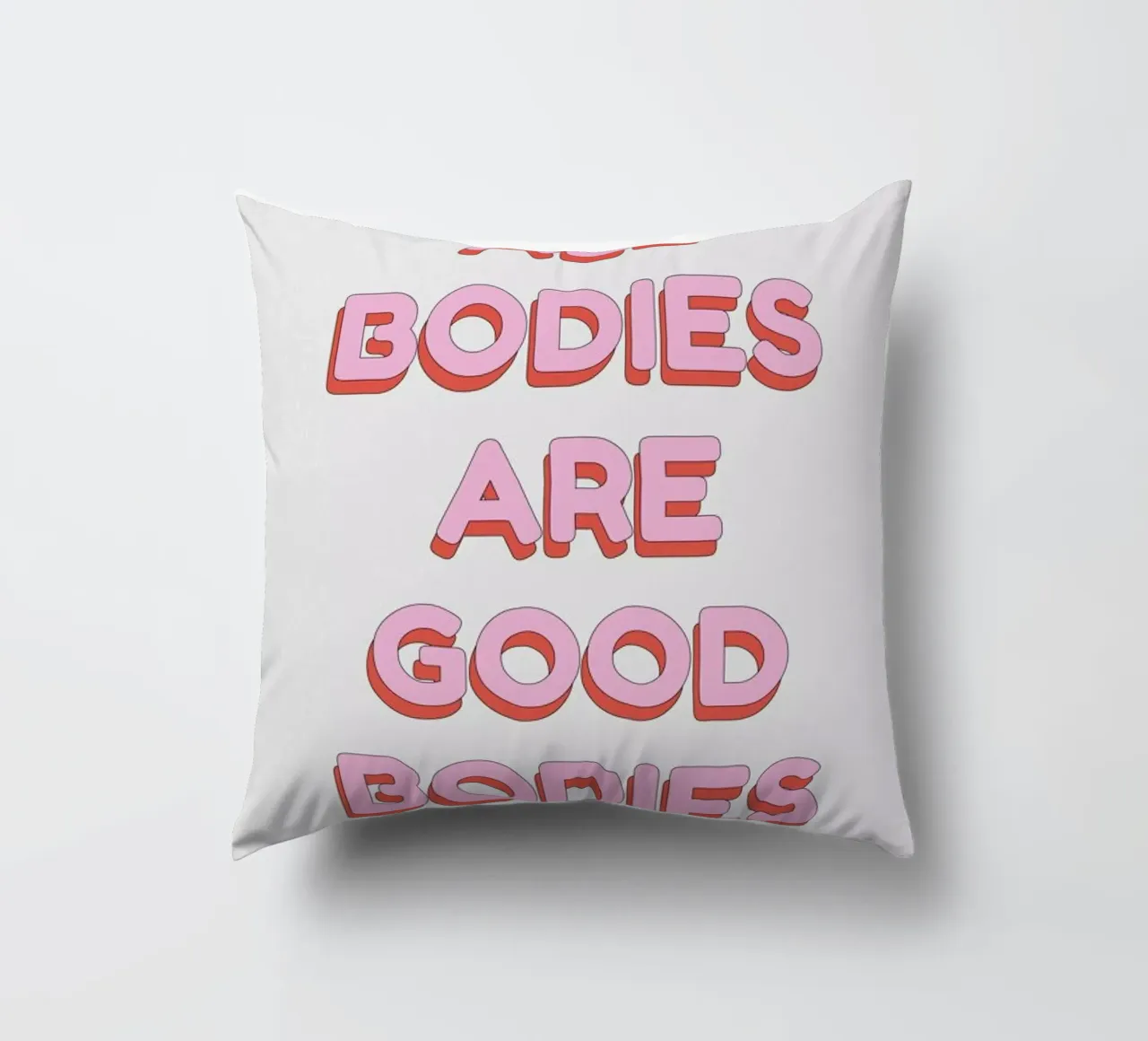 All Bodies Are Good Bodies cuscino da Studio One