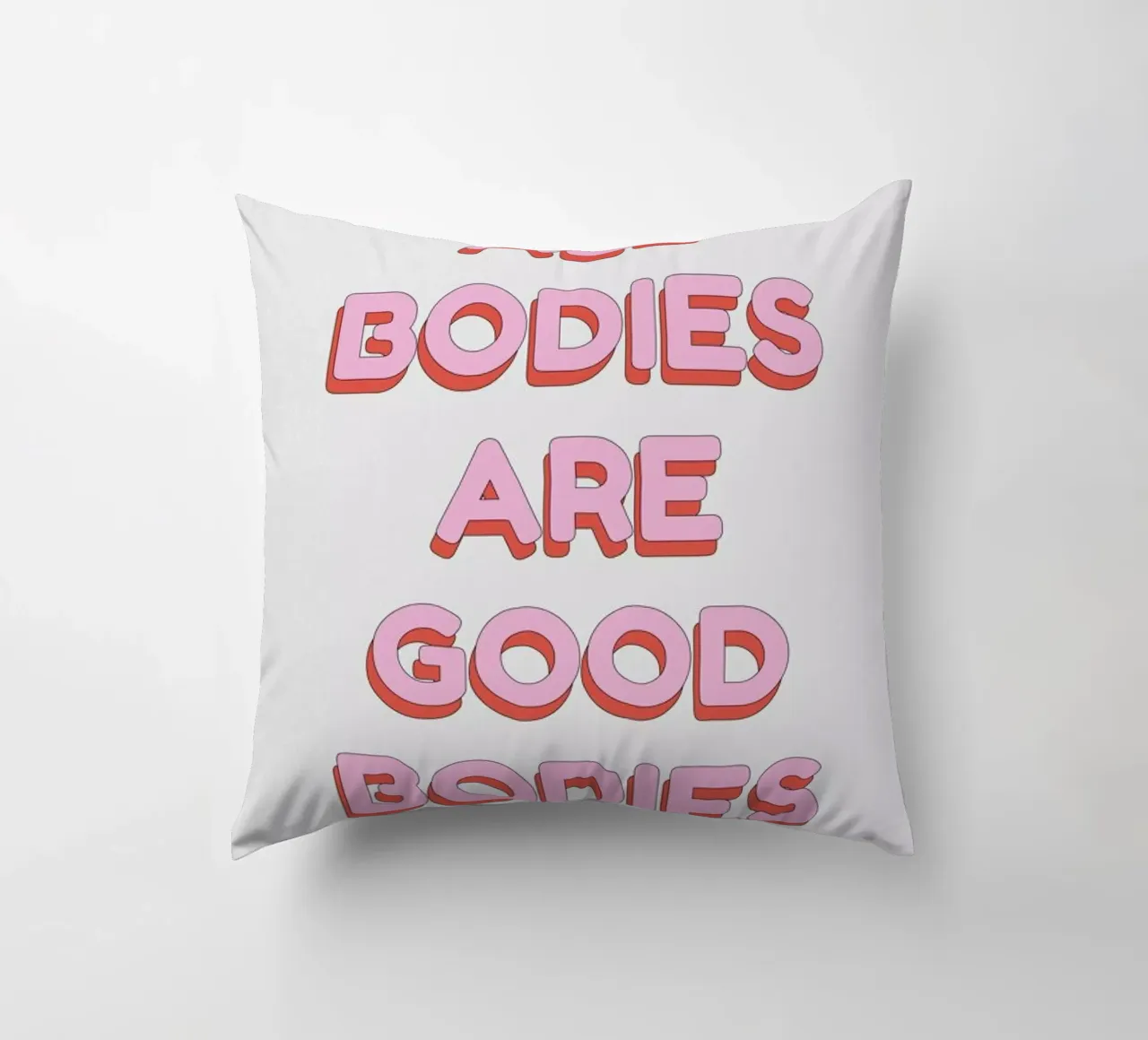 All Bodies Are Good Bodies cuscino da Studio One