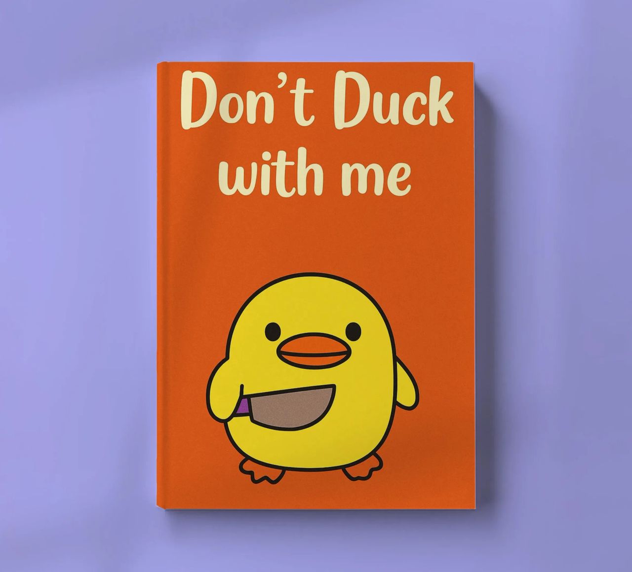 dont duck with me Funny Duck notebook by the gan gan