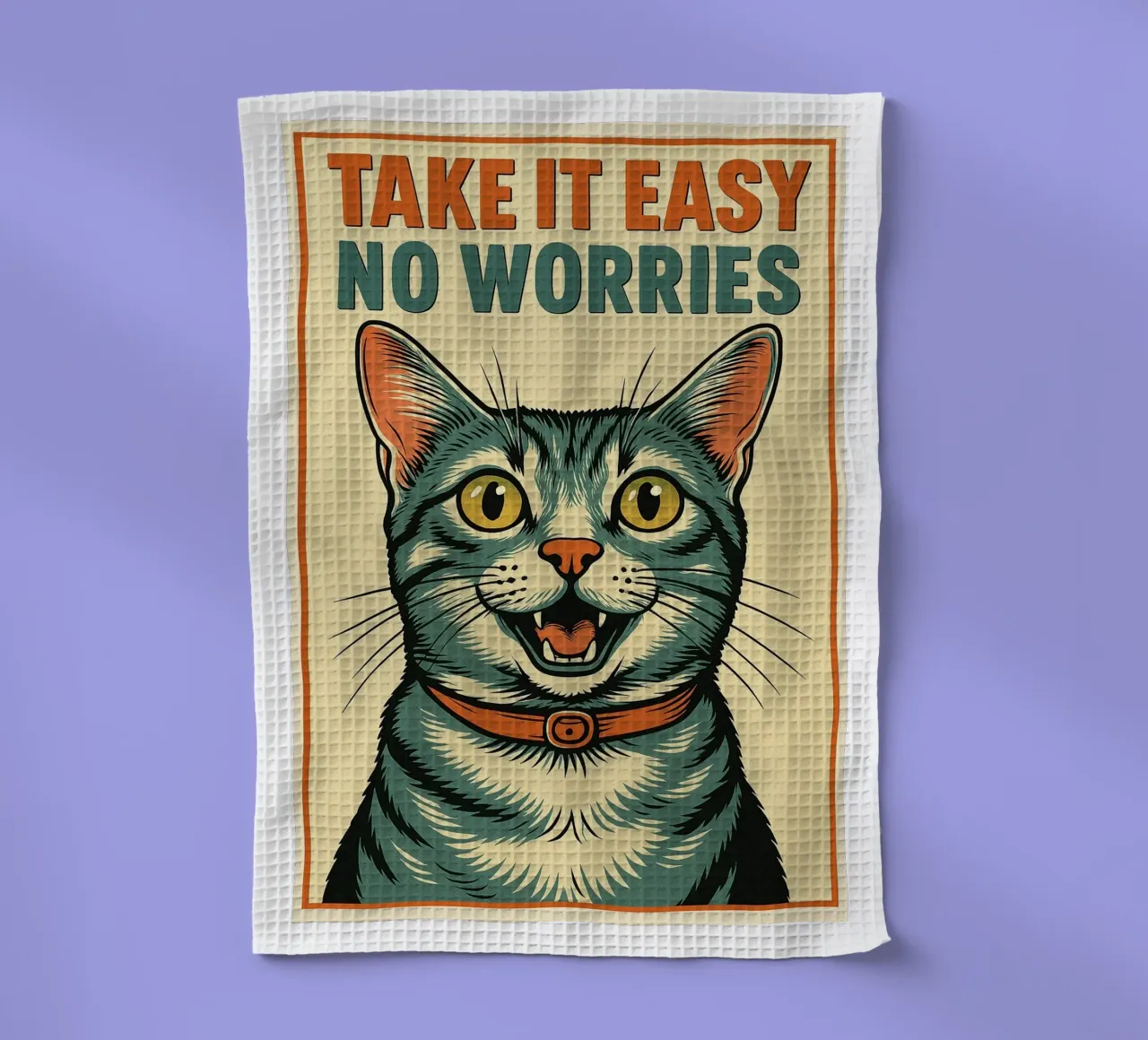 Take It Easy No Worries Cat Funny torchon de the gan gan