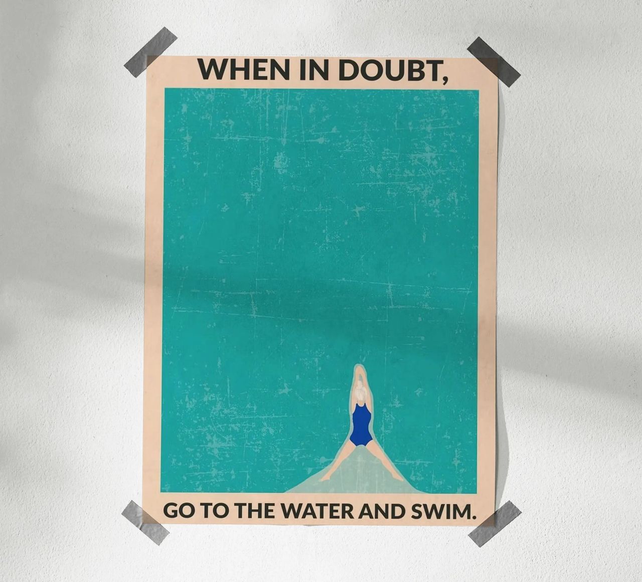 When in doubt, go to the water and swim poster by MURLJASTROSHOP