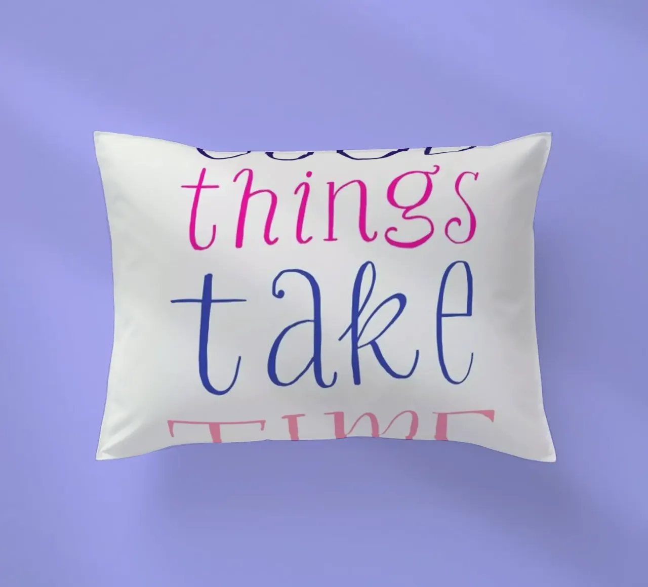 Good things take time decorative cushion by Pure