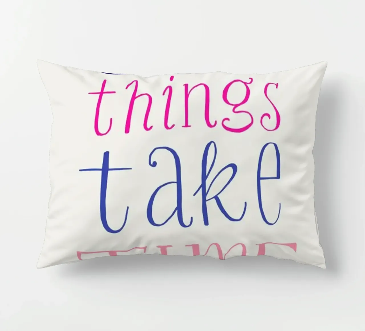 Good things take time decorative cushion by Pure