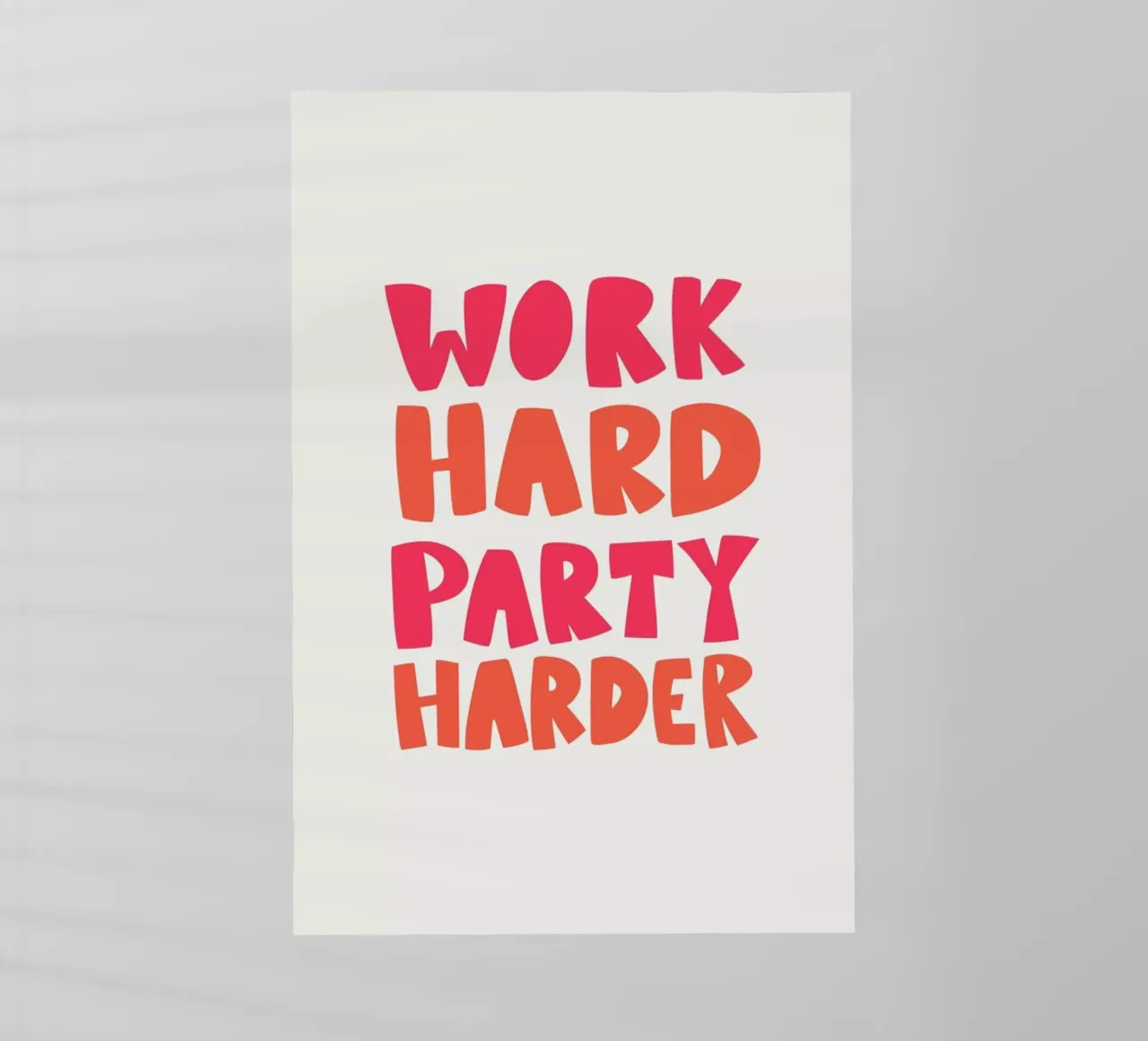 Work hard party harder pellicola backlit da Pure