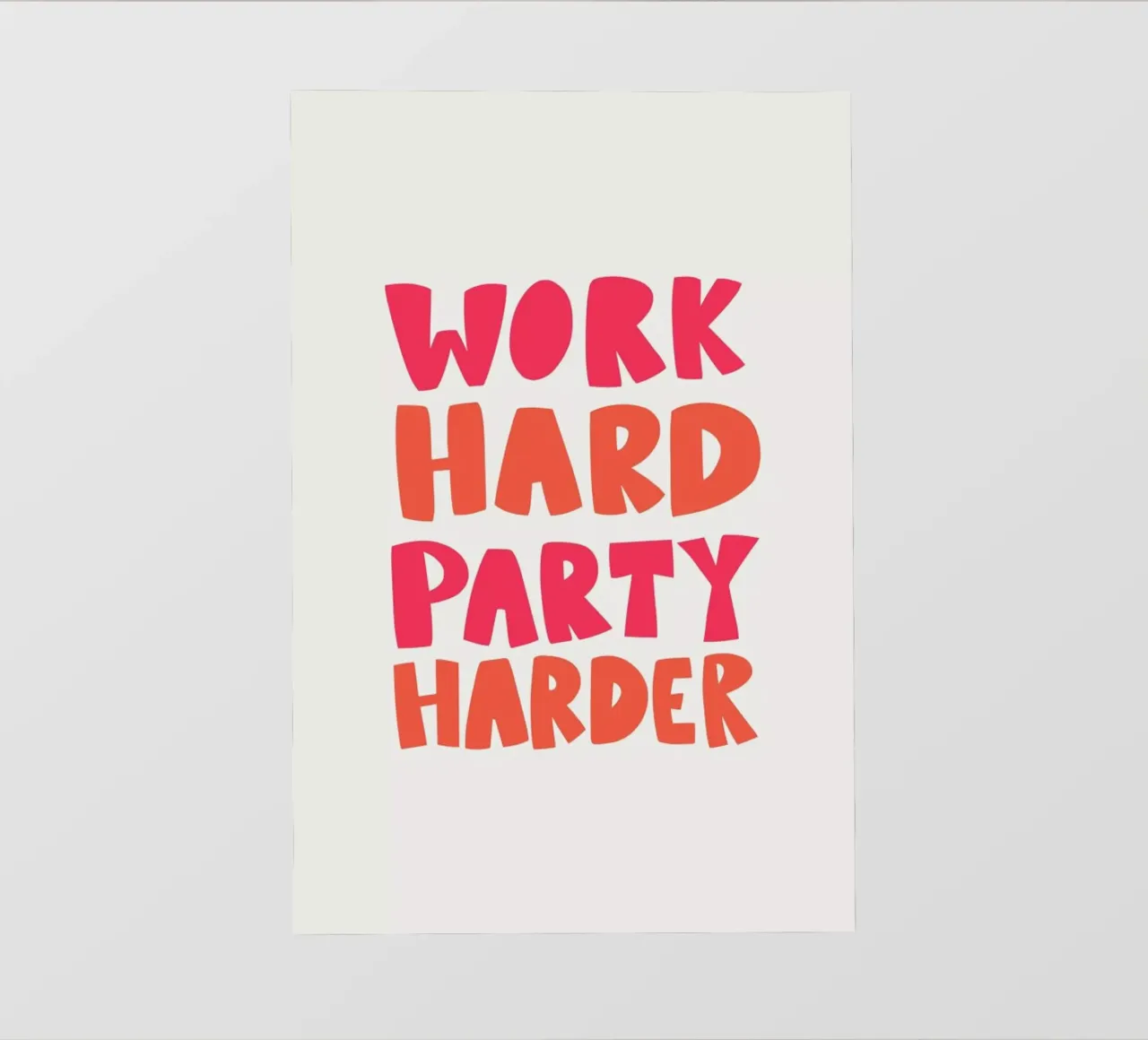 Work hard party harder pellicola backlit da Pure