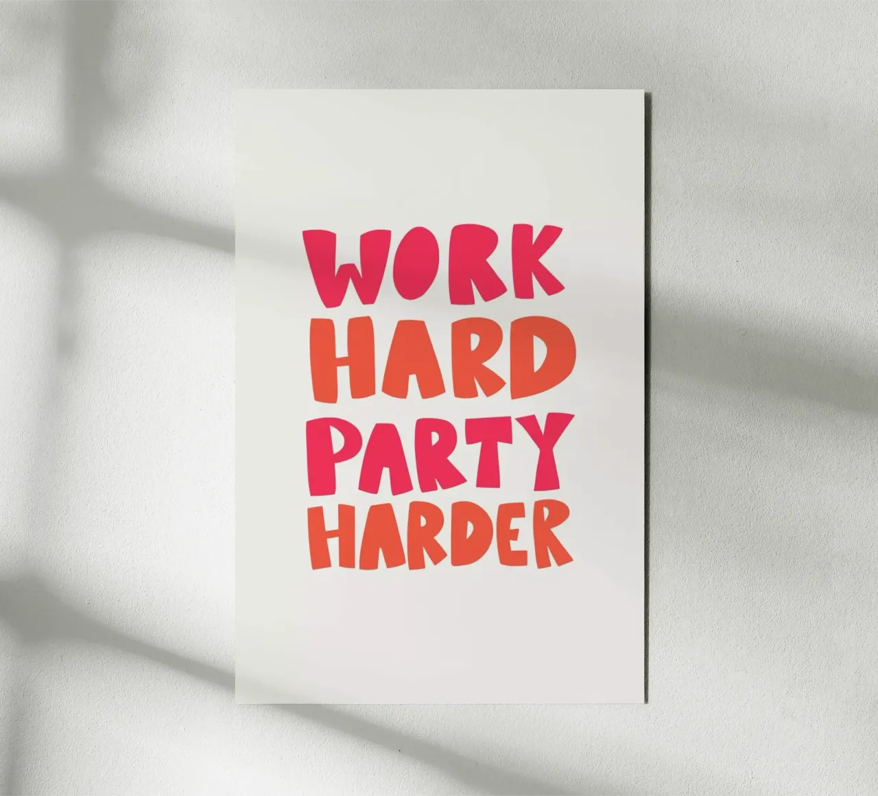 Work hard party harder alluminio dibond da Pure