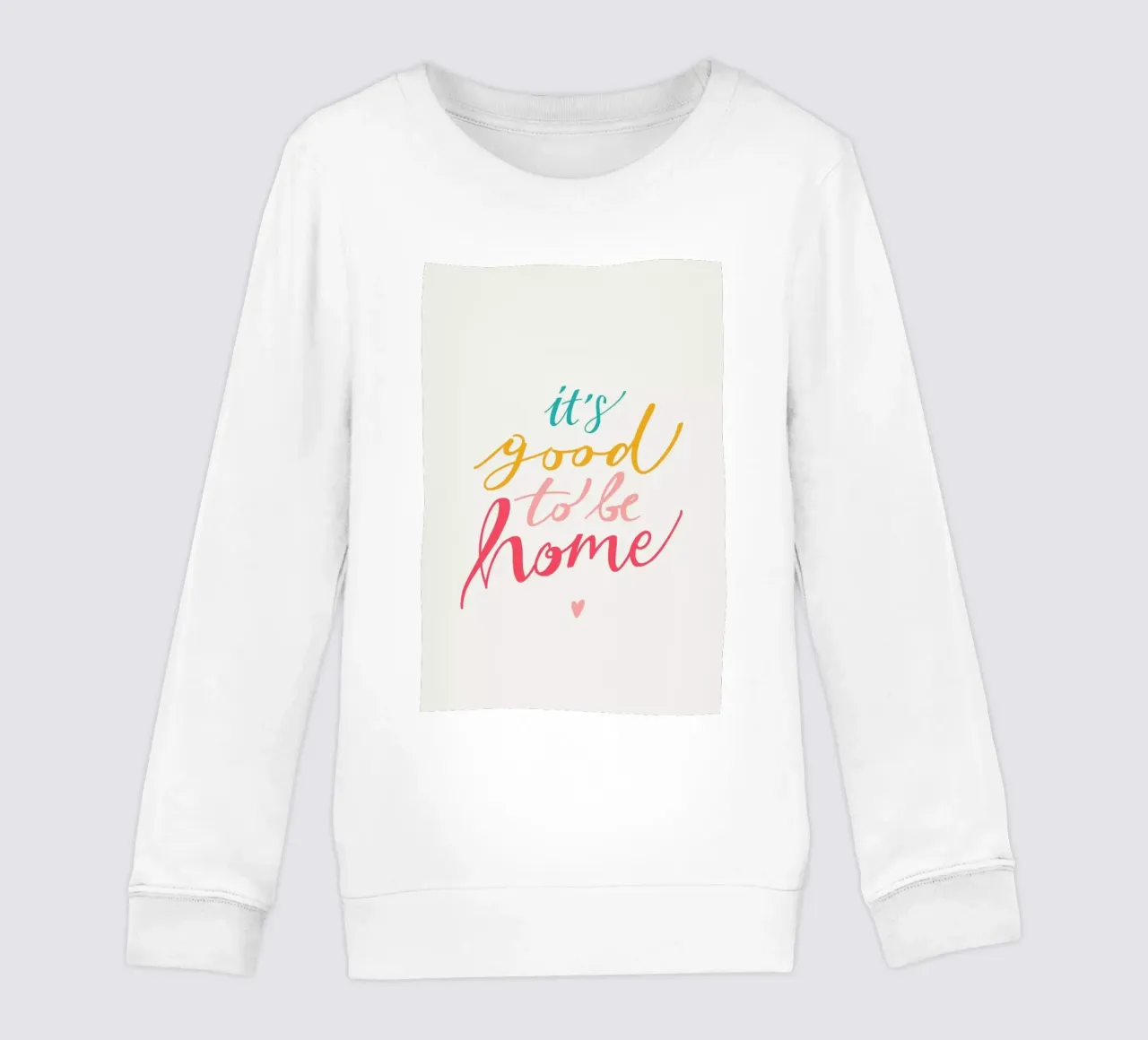 It's good to be home kids sweatshirt by Pure