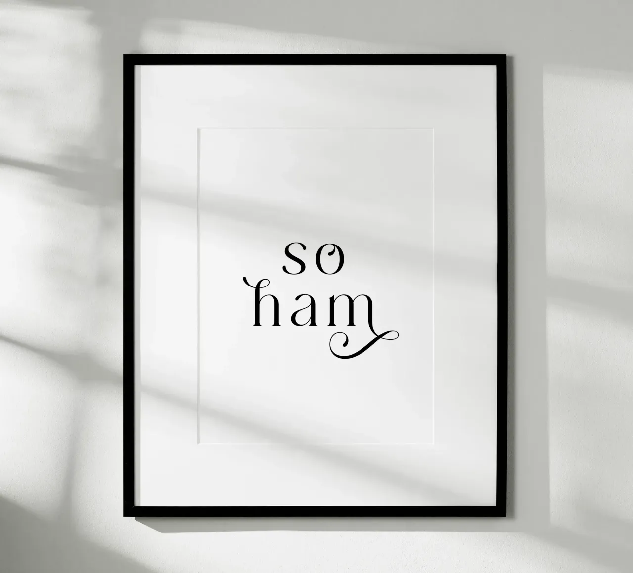 so ham > black & white poster con telaio in alluminio da mymia
