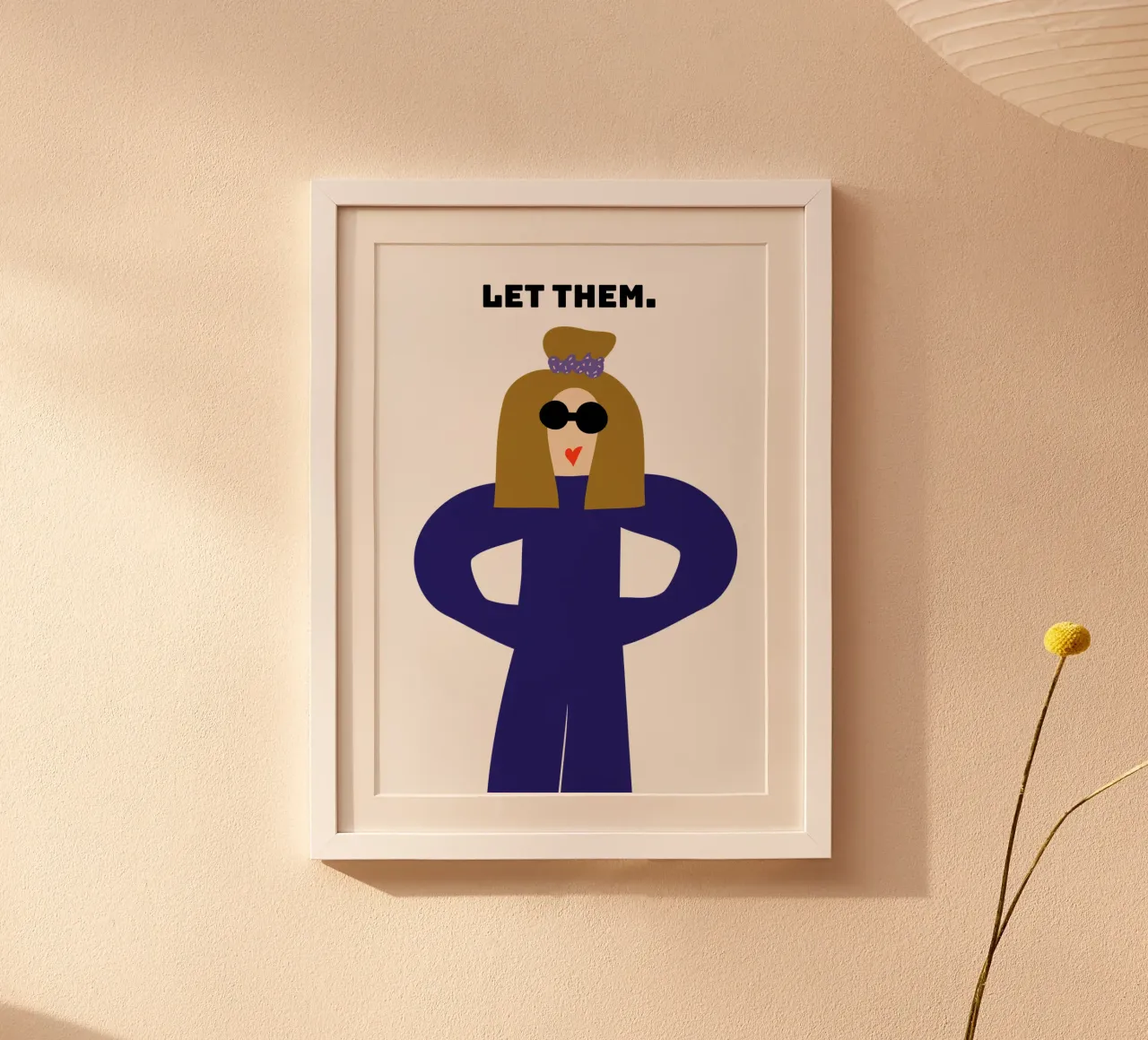 let them. poster con telaio in alluminio da FRICKE DESIGN