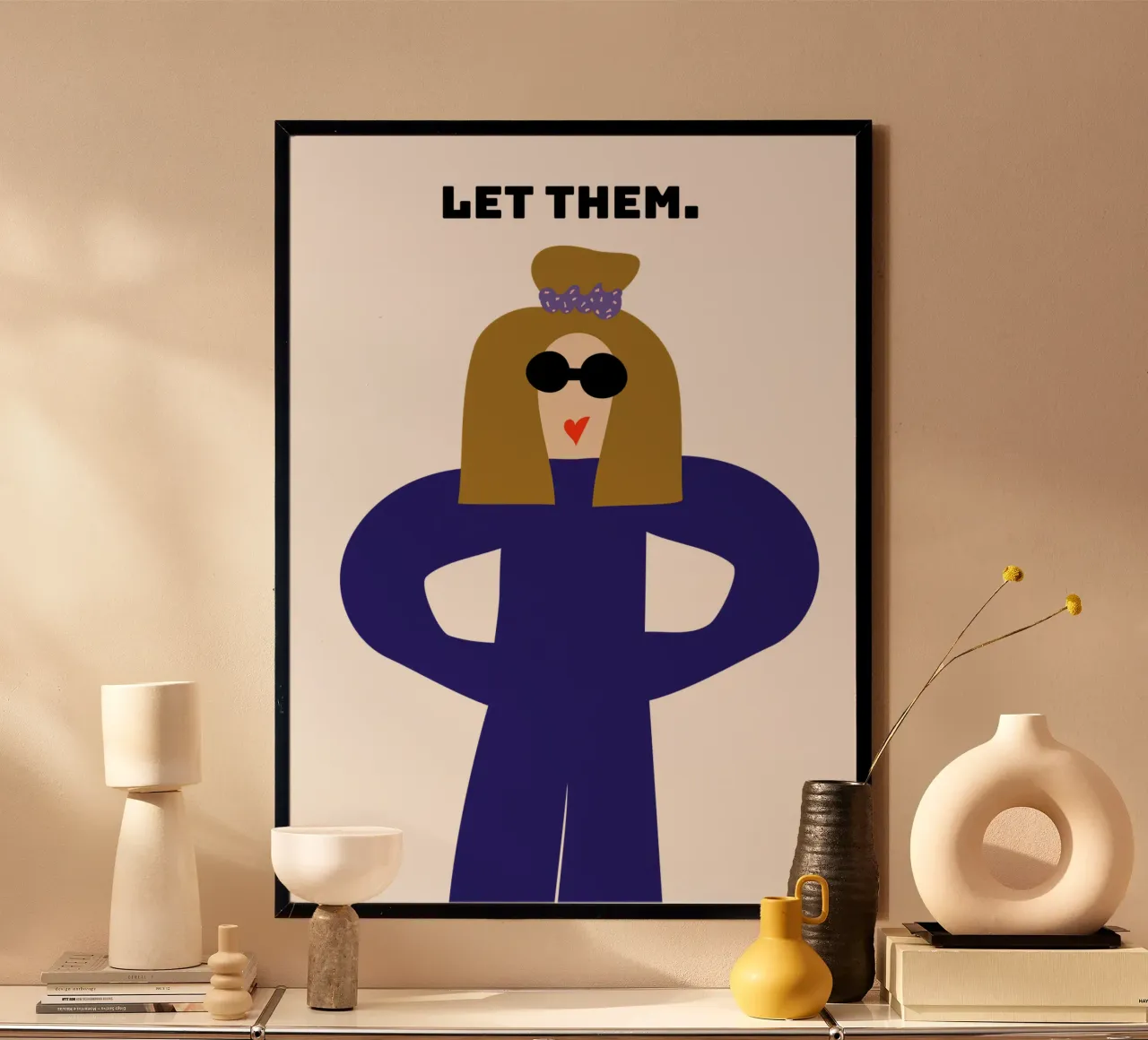 let them. poster con telaio in alluminio da FRICKE DESIGN