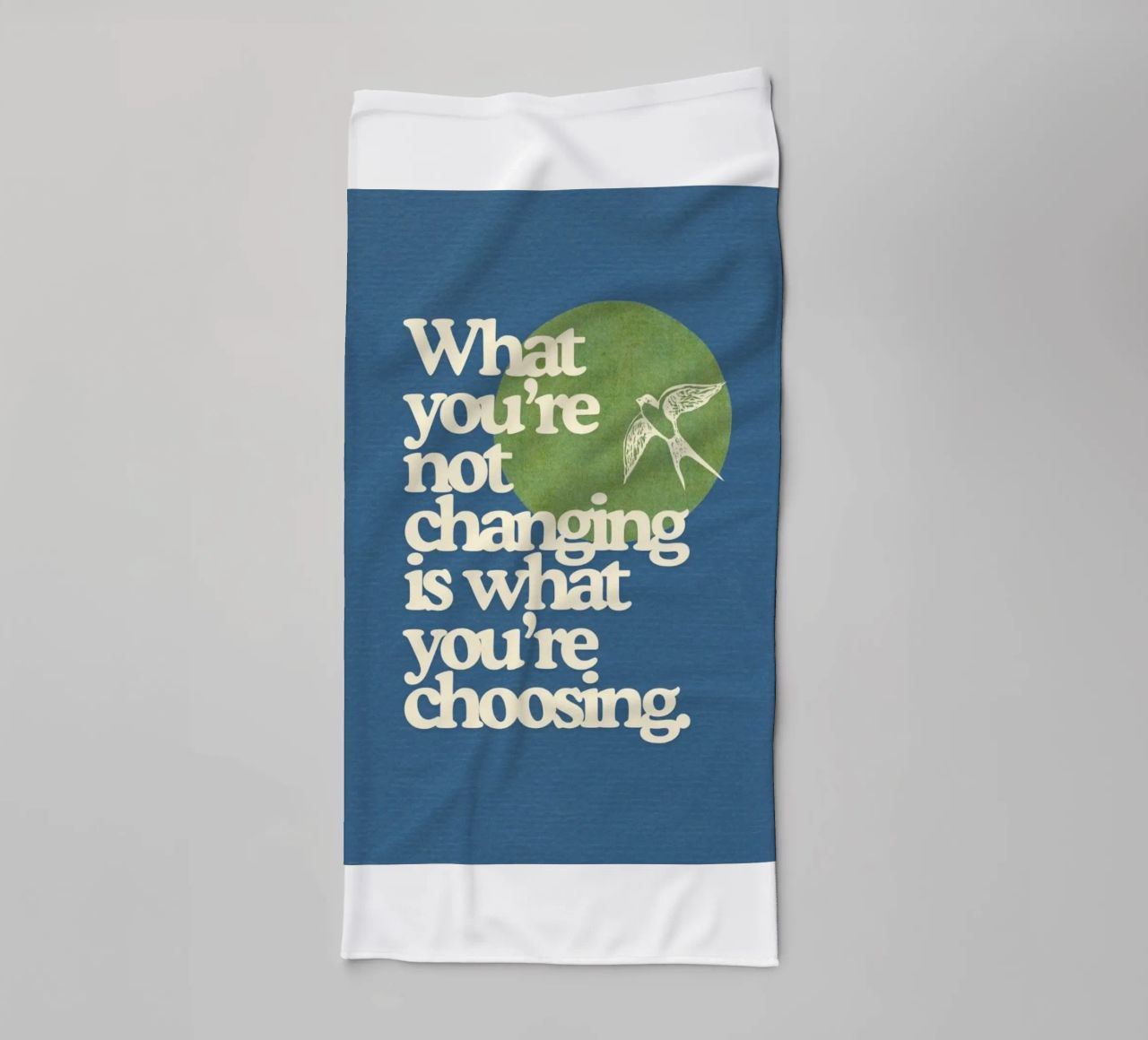 what you're not changing is what you're choosing towel by Andara shop